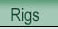 Rigs